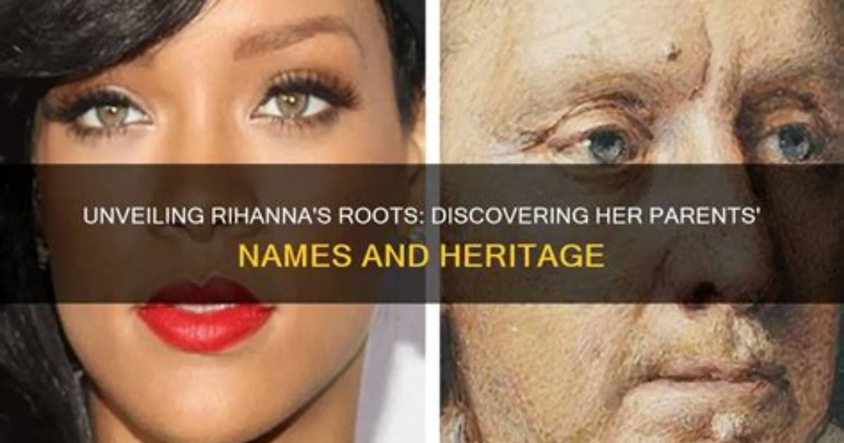 Unveiling the Roots of Rihanna: a Journey Through Her Origin
