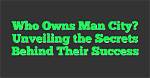 Unveiling the Secrets Behind the Man and His Loves