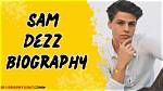 Unveiling the Story of Sam Dezz