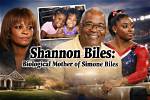 Unveiling the Story of Shannon Biles: a Journey Beyond Gymnastics