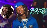 Unveiling the Truth: King Von's Autopsy Findings