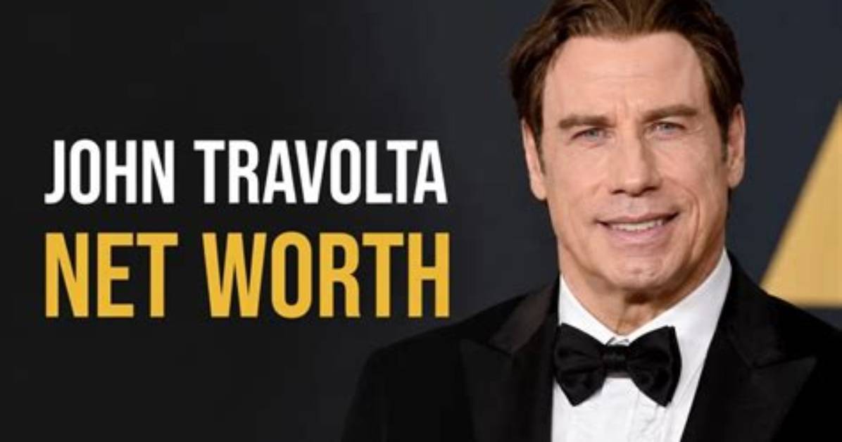 Unveiling the Wealth of John Travolta: a Comprehensive Exploration