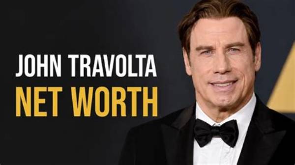Unveiling the Wealth of John Travolta: a Look at His Net Worth in 2024