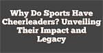Unveiling Their Legacy and Impact