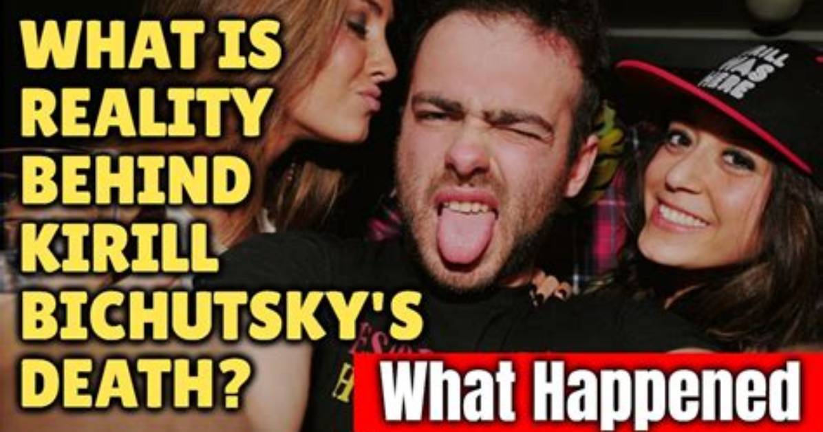 What Happened to Kirill Bichutsky, Is He Dead or Alive?