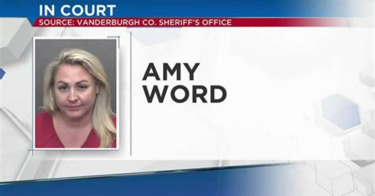 Who Is Amy Word from Evansville & What Was She Arrested for?
