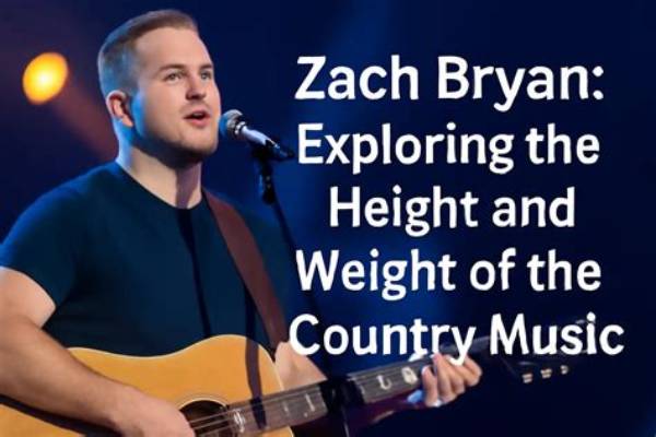 Zach Bryan's Height: a Closer Look at the Rising Star