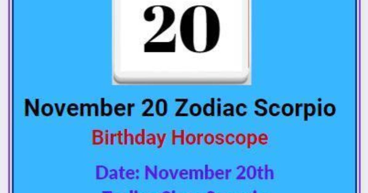 Zodiac Insights for November 20: Unveiling the Secrets of Scorpio
